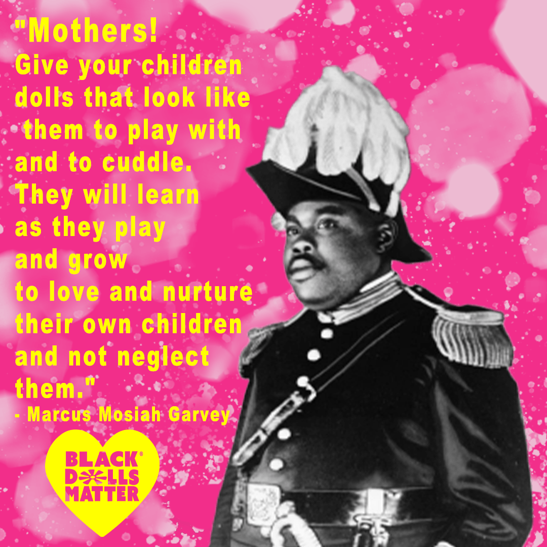 Marcus Mosiah Garvey was dedicated to improving living conditions for black people globally through economic empowerment., Black Doll History: Marcus Mosiah Garvey, BLACK DOLLS MATTER