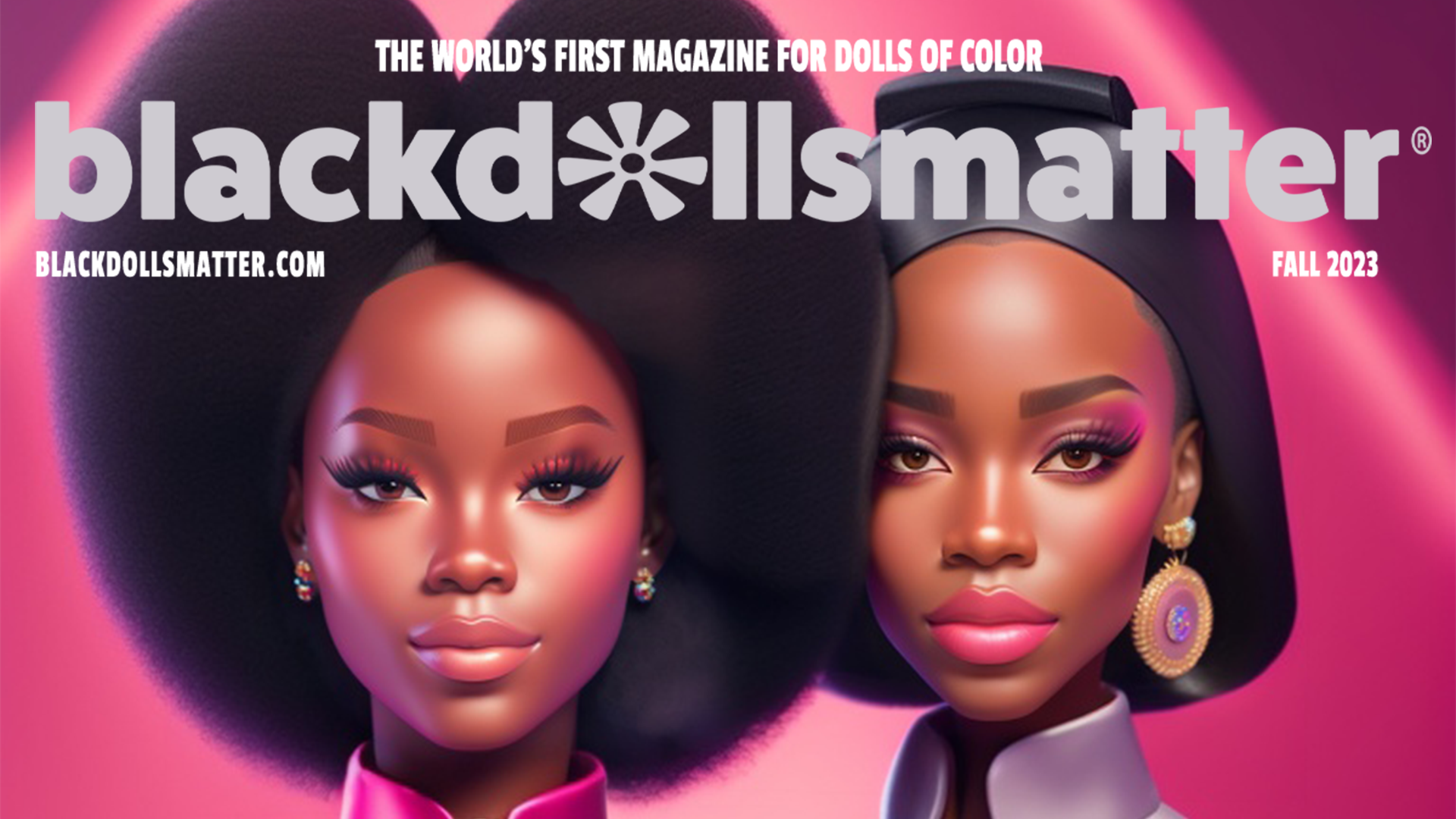 Black Dolls Matter® Blog chronicles black doll news and events., Black Dolls Matter® Magazine, BLACK DOLLS MATTER